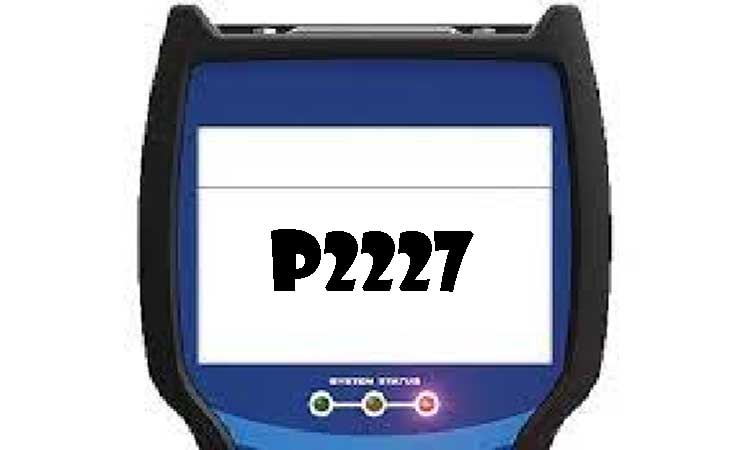 Código De Avería P2227 - Rango / Rendimiento Del Sensor De Presión Barométrica A. Diagnóstico, Causas, Soluciones.